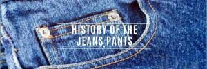 History of the Jeans Pants